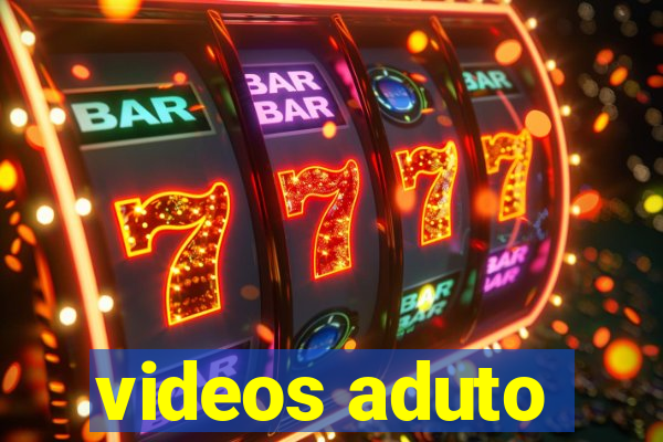 videos aduto